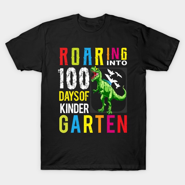 Roaring Into 100 Days Of Kindergarten T-Shirt by little.tunny